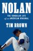Go to record Nolan : the singular life of an American original