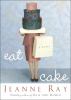 Go to record Eat cake : a novel