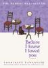 Go to record BEFORE I KNEW I LOVED YOU.