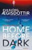 Go to record Home before dark