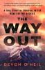 Go to record The way out : a true story of survival in the heart of the...