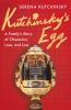 Go to record Kutchinsky's egg : a family's story of obsession, love, an...