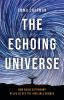 Go to record The echoing universe : how radio astronomy helps us see th...