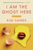 Go to record I am the ghost here : stories