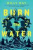 Go to record Burn the water
