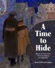 Go to record A Time to Hide: Based on a True Story of Survival During t...