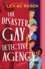 Go to record The Disaster Gay Detective Agency