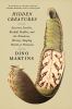 Go to record Hidden creatures : luscious leeches, bashful botflies, and...