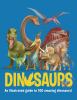 Go to record Dinosaurs : an illustrated guide to 100 amazing dinosaurs