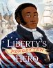Go to record Liberty's Forgotten Hero: The Revolutionary Life of James ...