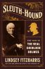 Go to record Sleuth-Hound: The Case of the Real Sherlock Holmes