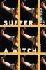 Go to record Suffer a Witch: A Memoir