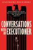 Go to record Conversations with an Executioner: 255 Days Imprisoned wit...