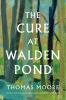 Go to record The Cure at Walden Pond: A Guide to Recovering Our Humanity