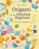 Go to record Origami for the absolute beginner : over 40 super-easy pro...