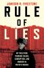 Go to record Rule of lies : my wild ride through chaos, corruption, and...