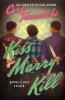 Go to record Kiss, marry, kill