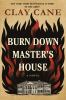 Go to record Burn down master's house