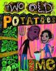 Go to record Two old potatoes and me