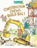 Go to record Construction crews build big!