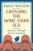 Go to record Crossing the Wine-Dark Sea: Journeys Through Ancient Liter...