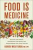 Go to record Food Is Medicine: Healing Our Bodies, Nourishing Our Minds...