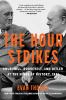 Go to record The Hour Strikes: Churchill, Roosevelt, and Hitler at the ...