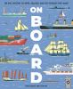 Go to record On Board: The Epic History of Ships, Sailors, and the Voya...
