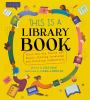 Go to record This Is a Library Book: Check Out the Places and People Sh...