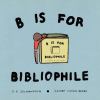 Go to record B Is for Bibliophile