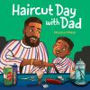 Go to record Haircut Day with Dad