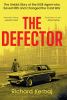 Go to record The Defector: The Untold Story of the KGB Agent Who Saved ...