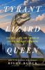 Go to record Tyrant Lizard Queen: The Love, Life, and Terror of Earth's...