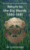 Go to record Return to the big woods : 1880-1881