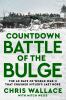 Go to record Countdown Battle of the Bulge: The 40 Days of World War II...
