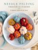 Go to record NEEDLE FELTING THROUGH THE SEASONS : 12 beginner projects ...