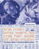 Go to record The man who went to the far side of the moon : the story o...