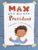Go to record Max for president