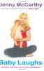 Go to record Baby laughs : the naked truth about the first year of momm...