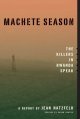 Go to record Machete season : the killers in Rwanda speak : a report