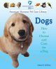 Go to record Dogs : how to choose and care for a dog