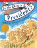 Go to record So you want to be president?