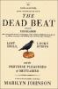 Go to record The dead beat : lost souls, lucky stiffs, and the perverse...