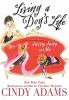 Go to record Living a dog's life : Jazzy, Juicy, and me
