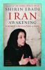 Go to record Iran awakening : a memoir of revolution and hope