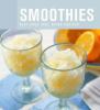 Go to record Smoothies : best-ever cool drink recipes.