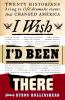 Go to record I wish I'd been there : twenty historians bring to life dr...