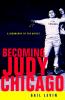 Go to record Becoming Judy Chicago : a biography of the artist