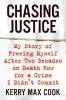 Go to record Chasing justice : my story of freeing myself after two dec...