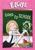 Go to record Eloise goes to school